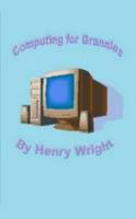 Computing for Grannies 1409287572 Book Cover