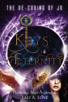 The De-Coding of Jo: Keys to Eternity 1647045924 Book Cover
