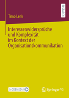 Interessenwidersprüche Und Komplexität Im Kontext Der Organisationskommunikation 3658470747 Book Cover