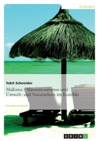 Mallorca. Massentourismus im Konflikt mit Umwelt- und Naturschutz. 3640468058 Book Cover