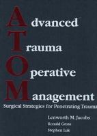 Advanced Trauma Operative Management 0974935808 Book Cover