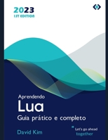 Aprendendo Lua: Guia prático e completo B0BW341BDD Book Cover