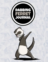 Dabbing Ferret Journal: 120 Lined Pages Notebook, Journal, Diary, Composition Book, Sketchbook (8.5x11) For Kids, Ferret Pet Lover Gift 1099718228 Book Cover