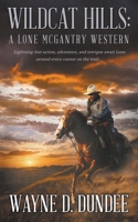 Wildcat Hills: A Lone McGantry Western 1639774289 Book Cover