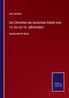 Die Chroniken der deutschen Städte vom 14. bis ins 16. Jahrhundert: Sechszehnter Band 337505288X Book Cover