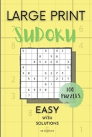 Large Print Sudoku: 100 Puzzles: Easy With Solutions 6 x 9 Beginner Level B08HG8YBCY Book Cover