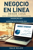 Negocio En L�nea Desde Casa: Este Libro Contiene 2 Manuscritos: AMAZON FBA 2019 y MARKETING DE AFILIACI�N 2019 1686922949 Book Cover