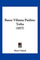 Basne Viliama Pauliny-Totha (1877) 1161020896 Book Cover