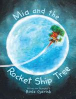 MIA and the Rocket Ship Tree 1999753216 Book Cover