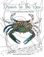 Drawn to the Sea: A Colouring Book of Sea Forms 1530325277 Book Cover