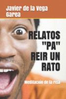 Relatos Pa Reir un Rato : Meditaci?n de la Risa 1690146400 Book Cover