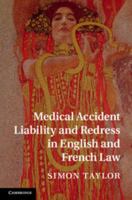 Medical Accident Liability and Redress in English and French Law 1107102804 Book Cover