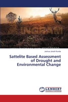 Sattelite Based Assessment of Drought and Environmental Change 3659492523 Book Cover