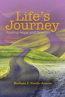 Life's Journey: Finding Hope and Strength 0228830257 Book Cover