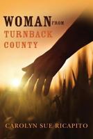 Woman from Turnback County 1468135732 Book Cover