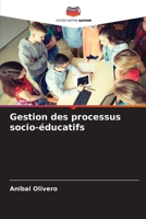 Gestion des processus socio-éducatifs (French Edition) 6207062043 Book Cover