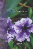 •ROMANS 8:28• 1726840980 Book Cover