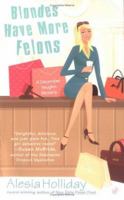 Blondes Have More Felons (December Vaughn Mysteries) 0425208923 Book Cover
