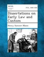 Dissertations on early law and custom (European sociology) 128735436X Book Cover