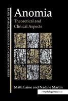 Anomia: Theoretical and Clinical Aspects (Brain Damage, Behaviour, & Cognition (Hardcover)) 0863777228 Book Cover