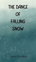 The Dance of Falling Snow 9916945888 Book Cover