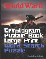 World War II Cryptogram Puzzle Books Large Print & Word Search Puzzle 1099805120 Book Cover