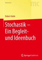 Einfuhrung in Die Stochastik: Ein Begleitbuch Zur Vorlesung 3662434970 Book Cover