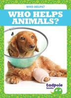 Who Helps Animals? 1620317605 Book Cover