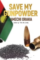 Save My Gunpowder 1739764919 Book Cover