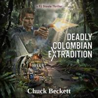 Deadly Colombian Extradition B0GSW816RD Book Cover