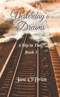Yesterday's Dreams B083XW685G Book Cover