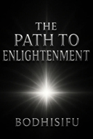 The Path to Enlightenment B0FMQG2DG3 Book Cover