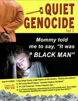 Quiet Genocide: My Mommy Told Me To Say It Was A Black Man 1734713518 Book Cover