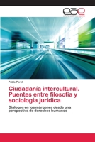 Ciudadanía intercultural. Puentes entre filosofía y sociología jurídica 3659083356 Book Cover