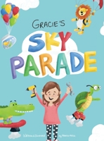 Gracie's Sky Parade 0578333007 Book Cover