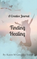 Finding Healing: Merging Faith and Trauma Recovery B0CLV16H9T Book Cover