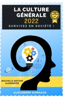 Livre sur la Culture Générale 2022: Survivez en société B09M544F6L Book Cover