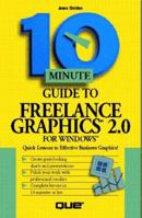 10 Minute Guide to Freelance Graphics for Windows 2 1567611826 Book Cover