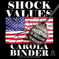 Shock Values: Prices and Inflation in American Democracy 0226833097 Book Cover
