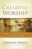 Called to Worship: The Biblical Foundations of Worship 1418519588 Book Cover