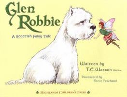 Glen Robbie: A Scottish Fairy Tale 1584780134 Book Cover