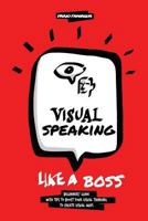 Visual Speaking like a Boss: Tips and ideas to boost your Visual Maps 1482567490 Book Cover