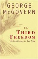 The Third Freedom: Ending Hunger in Our Time 0742521257 Book Cover