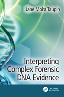 Interpreting Complex Forensic DNA Evidence 1032084340 Book Cover