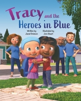 Tracy and the Heroes in Blue 1990107559 Book Cover