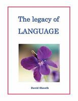 The Legacy of Language 1450032109 Book Cover