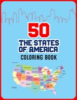 50 The States of America Coloring Book: 50 State Maps with Capitals and Symbols like Motto Bird Mammal Flower Insect Butterfly or Fruit Perfect Easy T B08PJM3B3T Book Cover