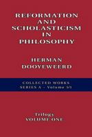 Reformation and Scholasticism in Philosophy Vol. 1 0888152159 Book Cover