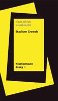 Stadium Crowds : Rituale der Intensitat 3465043855 Book Cover