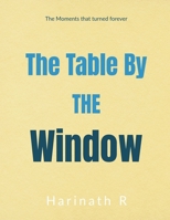 The Table by the Window: Moments That Turned Into Forever B0HD95F25G Book Cover